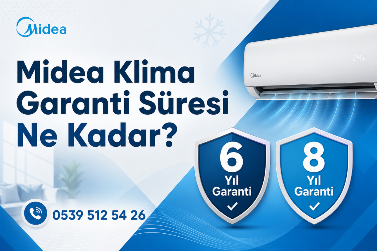 Midea Klima Garanti Süresi Ne Kadar?